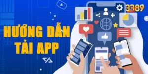 TẢI APP 3389 – TRẢI NGHIỆM GIẢI TRÍ ĐỈNH CAO CHỈ VỚI MỘT CHẠM
